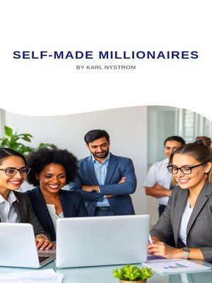 cover image of Self-Made Millionaires